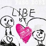 Paso Doble - Libe ist