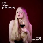 Meg Pfeiffer - Red Wine Philosophy