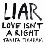 Tanita Tikaram - LIAR (Love Isn't A Right)