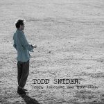 Todd Snider - High, Lonesome, and then Some.