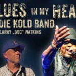 Eddie Kold Band feat. Larry Doc Watkins - Blues In My Heart