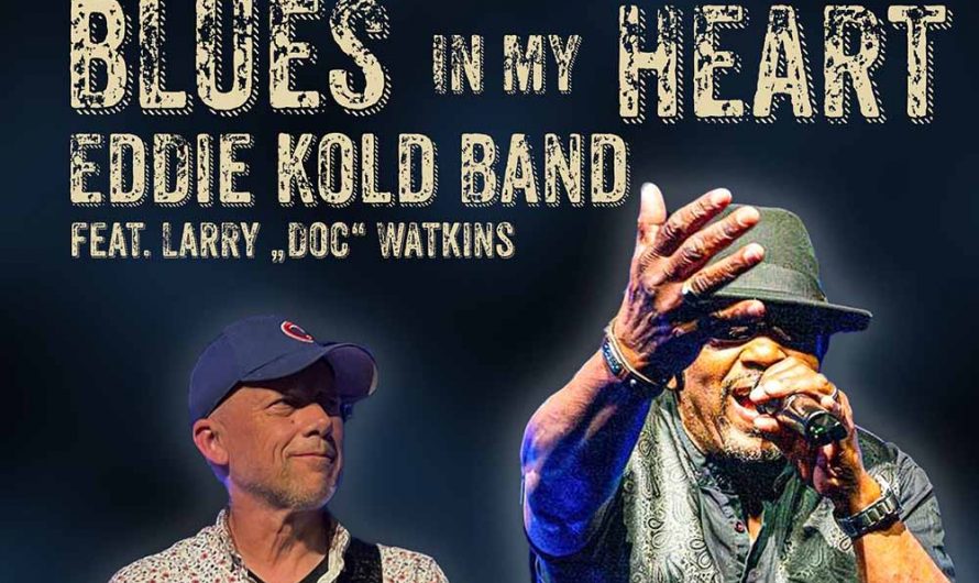 Eddie Kold Band feat. Larry Doc Watkins – Blues In My Heart