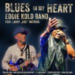 Eddie Kold Band ft. Larry Doc Watkins - Blues In My Heart