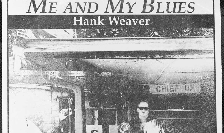 Hank Weaver – Me and My Blues