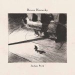 Bruce Hornsby - Indigo Park