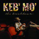 Keb' Mo' - The Breakdown
